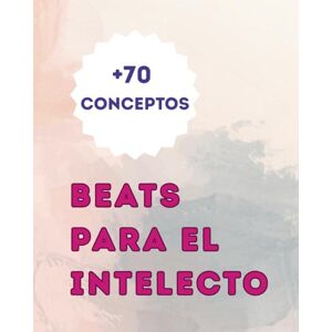 Irisarri, Estibaliz BEATS PARA EL INTELECTO 1: Ideal para profesionales de la salud y educación. Útiles para trabajar fomentar la estimulación del lenguaje, ampliación de vocabulario, estimulación temprana, etc. Irisarri, Estibaliz BEATS PARA EL INTELECTO 1: Ideal para profesionales de la salud y educación. Útiles para trabajar fomentar la estimulación del lenguaje, ampliación de vocabulario, estimulación temprana, etc.