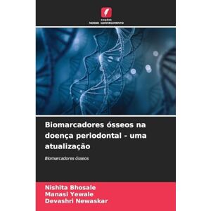 Bhosale, Nishita Biomarcadores ósseos na doença periodontal uma atualização Bhosale, Nishita Biomarcadores ósseos na doença periodontal uma atualização