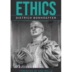 Bonhoeffer, Dietrich Ethics, repackaged edition Bonhoeffer, Dietrich Ethics, repackaged edition