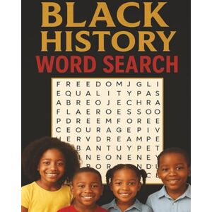 evers, CeCe BLACK HISTORY WORD SEARCH BOOK: A Tribute to Courage, Culture, and Greatness Honoring the Legacy, Strength, and Brilliance of Black History Where ... Pride 200 plus puzzles 8x5x11 inches size evers, CeCe BLACK HISTORY WORD SEARCH BOOK: A Tribute to Courage, Culture, and Greatness Honoring the Legacy, Strength, and Brilliance of Black History Where ... Pride 200 plus puzzles 8x5x11 inches size