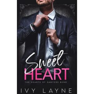 Layne, Ivy Sweet Heart: 2 (The Hearts of Sawyers Bend) Layne, Ivy Sweet Heart: 2 (The Hearts of Sawyers Bend)