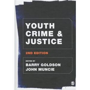 Barry Goldson Youth Crime and Justice Barry Goldson Youth Crime and Justice