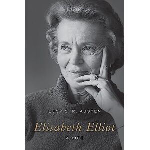 S. R. Austen, Lucy Elisabeth Elliot: A Life S. R. Austen, Lucy Elisabeth Elliot: A Life
