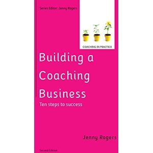 Rogers Building a Coaching Business, 2nd Edition Rogers Building a Coaching Business, 2nd Edition