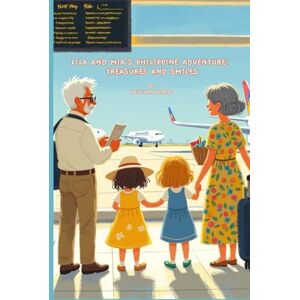 Khayat, Kawthar Lila and Mia's Philippine Adventure: Treasures and Smiles Khayat, Kawthar Lila and Mia's Philippine Adventure: Treasures and Smiles