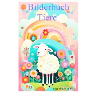 Gill Bilderbuch Tiere Gill Bilderbuch Tiere