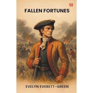 Everett-Green, Evelyn Fallen Fortunes (Edition1) Everett-Green, Evelyn Fallen Fortunes (Edition1)
