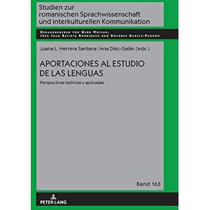 Peter Lang GmbH, Internationaler Verlag der Wissenschaften Aportaciones al estudio de las lenguas: Perspectivas teóricas y aplicadas (Spanish Edition) Peter Lang GmbH, Internationaler Verlag der Wissenschaften Aportaciones al estudio de las lenguas: Perspectivas teóricas y aplicadas (Spanish Edition)