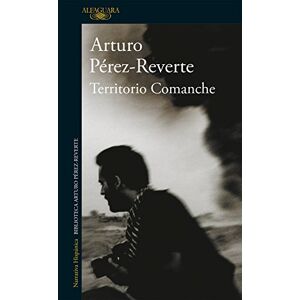 Perez-Reverte, Arturo Territorio Comanche (Hispánica) Perez-Reverte, Arturo Territorio Comanche (Hispánica)
