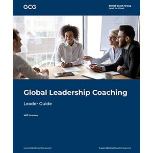 Linssen, Will Global Leadership Coaching Leader Guide Linssen, Will Global Leadership Coaching Leader Guide