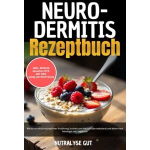 GUT, NUTRALYSE Neurodermitis Rezeptbuch: Wie du mit entzündungsfreier Ernährung Juckreiz und Hautschübe reduzierst und deine Haut beruhigst inkl. Tagebuch GUT, NUTRALYSE Neurodermitis Rezeptbuch: Wie du mit entzündungsfreier Ernährung Juckreiz und Hautschübe reduzierst und deine Haut beruhigst inkl. Tagebuch