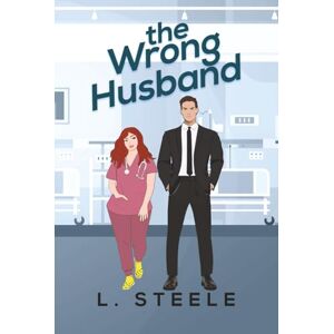 Steele, L. The Wrong Husband: Brother's Best Friend Marriage of Convenience Romance (The Davenports Illustrated Cover Special Edition) Steele, L. The Wrong Husband: Brother's Best Friend Marriage of Convenience Romance (The Davenports Illustrated Cover Special Edition)