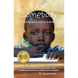 Faris, Tamara I Am Somebody: Telling Your Story Matters Faris, Tamara I Am Somebody: Telling Your Story Matters