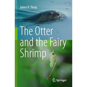 Thorp, James H. The Otter and the Fairy Shrimp Thorp, James H. The Otter and the Fairy Shrimp