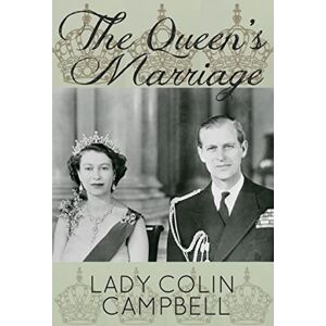 Lady Colin Campbell The Queen's Marriage Lady Colin Campbell The Queen's Marriage