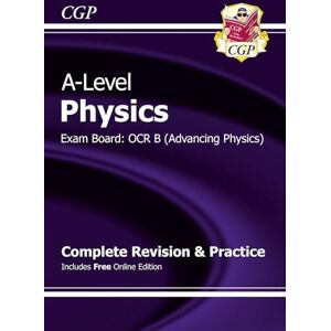 CGP Books A-Level Physics: OCR B Year 1 & 2 Complete Revision & Practice with Online Edition: for the 2025 and 2026 exams (CGP OCR B A-Level Physics) CGP Books A-Level Physics: OCR B Year 1 & 2 Complete Revision & Practice with Online Edition: for the 2025 and 2026 exams (CGP OCR B A-Level Physics)