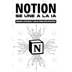 Cockman, Aaron Notion se une a la IA: Organiza, automatize y crea de forma más inteligente (Estrategias más inteligentes para los Negocios modernos) Cockman, Aaron Notion se une a la IA: Organiza, automatize y crea de forma más inteligente (Estrategias más inteligentes para los Negocios modernos)
