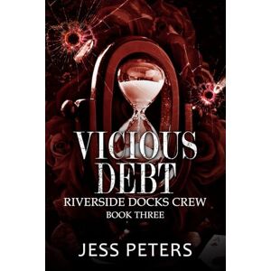 Peters, Jess Vicious Debt (Riverside Docks Crew) Peters, Jess Vicious Debt (Riverside Docks Crew)
