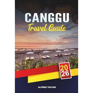 Taylor CANGGU TRAVEL GUIDE 2026: Beach Clubs, Surf Breaks, Rice Fields, Yoga Retreats & Bali Nightlife Taylor CANGGU TRAVEL GUIDE 2026: Beach Clubs, Surf Breaks, Rice Fields, Yoga Retreats & Bali Nightlife