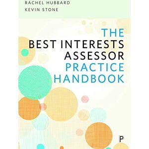Hubbard, Rachel The Best Interests Assessor practice handbook Hubbard, Rachel The Best Interests Assessor practice handbook
