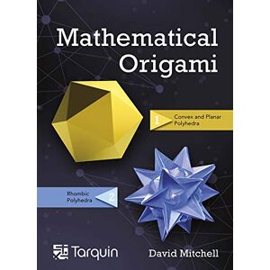 David Mitchell (author) Mathematical Origami Volume 2: Geometrical Shapes by Paper Folding David Mitchell (author) Mathematical Origami Volume 2: Geometrical Shapes by Paper Folding