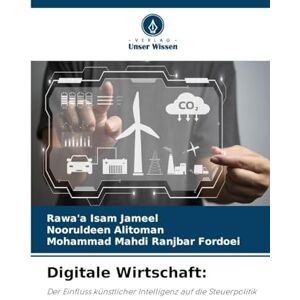 Jameel, Rawa'a Isam Digitale Wirtschaft: Der Einfluss künstlicher Intelligenz auf die Steuerpolitik Jameel, Rawa'a Isam Digitale Wirtschaft: Der Einfluss künstlicher Intelligenz auf die Steuerpolitik