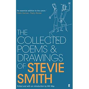Smith, Stevie Collected Poems and Drawings of Stevie Smith: Stevie Smith; edited and introduced by Will May Smith, Stevie Collected Poems and Drawings of Stevie Smith: Stevie Smith; edited and introduced by Will May