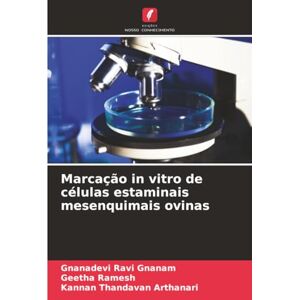 Ravi Gnanam, Gnanadevi Marcação in vitro de células estaminais mesenquimais ovinas Ravi Gnanam, Gnanadevi Marcação in vitro de células estaminais mesenquimais ovinas