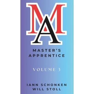 Schonken, Iann Master’s Apprentice: Volume 3 (Bible School In A Book) Schonken, Iann Master’s Apprentice: Volume 3 (Bible School In A Book)