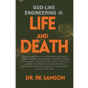 Samson God-Like Engineering II: Life and Death: 2 Samson God-Like Engineering II: Life and Death: 2