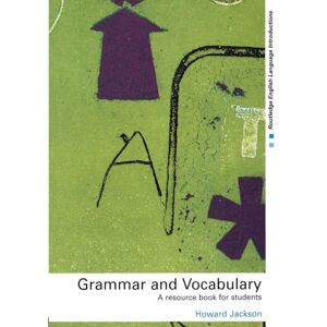 Jackson Grammar and Vocabulary: A Resource Book for Students (Routledge English Language Introductions) Jackson Grammar and Vocabulary: A Resource Book for Students (Routledge English Language Introductions)