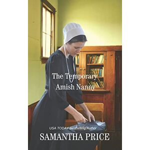 Price, Samantha The Temporary Amish Nanny: 5 (Amish Misfits) Price, Samantha The Temporary Amish Nanny: 5 (Amish Misfits)