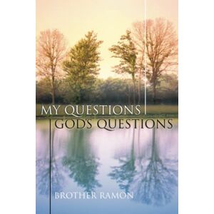 Brother My Questions God's Questions Brother My Questions God's Questions