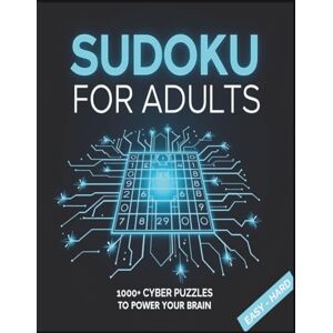 Publishers, Bomorian Sudoku for Adults: 1000+ Cyber Sudoku Puzzles—from Easy to Hard—for Brain Power & Logic Training: Cognitive Training & Memory Boosting with Easy-to-Hard Logic Puzzles Publishers, Bomorian Sudoku for Adults: 1000+ Cyber Sudoku Puzzles—from Easy to Hard—for Brain Power & Logic Training: Cognitive Training & Memory Boosting with Easy-to-Hard Logic Puzzles
