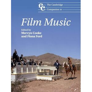 The Cambridge Companion to Film Music (Cambridge Companions to Music) The Cambridge Companion to Film Music (Cambridge Companions to Music)