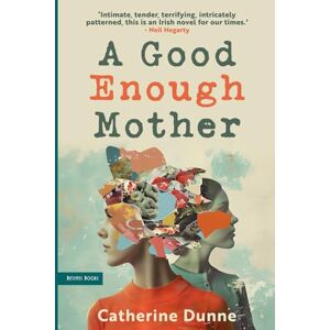 Dunne, Catherine A Good Enough Mother Dunne, Catherine A Good Enough Mother