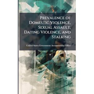 Prevalence of Domestic Violence, Sexual Assault, Dating Violence, and Stalking Prevalence of Domestic Violence, Sexual Assault, Dating Violence, and Stalking