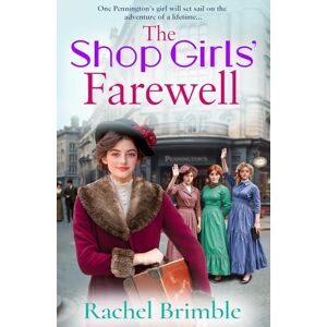 Brimble, Rachel The Shop Girls' Farewell: The final instalment in the emotional, heartfelt saga series from Rachel Brimble (The Pennington's Shop Girls, 4) Brimble, Rachel The Shop Girls' Farewell: The final instalment in the emotional, heartfelt saga series from Rachel Brimble (The Pennington's Shop Girls, 4)