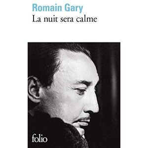 Gary, Romain La nuit sera calme: 719 (Folio) Gary, Romain La nuit sera calme: 719 (Folio)
