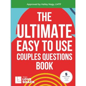 Lacson, Cathy The Ultimate Easy To Use Couples Questions Book: 300+ Conversation Starters to Build Connection, Intimacy, and Fun Together (Team Love Shack) Lacson, Cathy The Ultimate Easy To Use Couples Questions Book: 300+ Conversation Starters to Build Connection, Intimacy, and Fun Together (Team Love Shack)