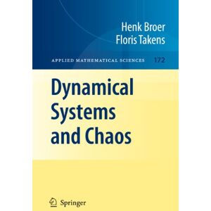 Broer, Henk Dynamical Systems and Chaos: 172 (Applied Mathematical Sciences, 172) Broer, Henk Dynamical Systems and Chaos: 172 (Applied Mathematical Sciences, 172)