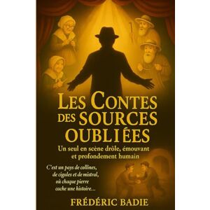 Badie, Frédéric les contes des sources oubliées Badie, Frédéric les contes des sources oubliées
