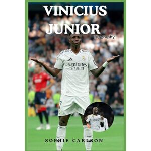 Carlson, Sophie Vinicius Junior Biography: The story from street football to global stardom. Carlson, Sophie Vinicius Junior Biography: The story from street football to global stardom.
