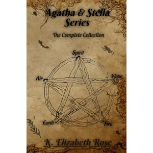 Rose, K. Elizabeth Agatha & Stella Series: The Complete Collection Rose, K. Elizabeth Agatha & Stella Series: The Complete Collection