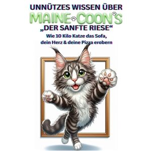 Baron, Kathleen Lustiges Maine Coon Buch, Geschenk für Katzen Liebhaber & XXL Kitten Fans, witziger Ratgeber, Funny Katzenbuch, Katzenbücher lustig: „Maine Coon XXL“ ... Zubehör, Kalender kaufen, Notizbuch Baron, Kathleen Lustiges Maine Coon Buch, Geschenk für Katzen Liebhaber & XXL Kitten Fans, witziger Ratgeber, Funny Katzenbuch, Katzenbücher lustig: „Maine Coon XXL“ ... Zubehör, Kalender kaufen, Notizbuch
