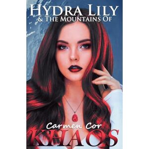 Cor, Carmen Hydra Lily & The Mountains of Khaos, 5th Ed.: 3 (The Hydra Lily) Cor, Carmen Hydra Lily & The Mountains of Khaos, 5th Ed.: 3 (The Hydra Lily)