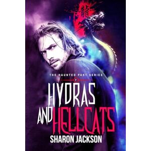 Jackson Hydras and Hellcats: (The Haunted Past Series Book 7) Jackson Hydras and Hellcats: (The Haunted Past Series Book 7)