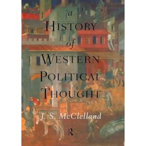 Mcclelland, J. S. A History of Western Political Thought Mcclelland, J. S. A History of Western Political Thought