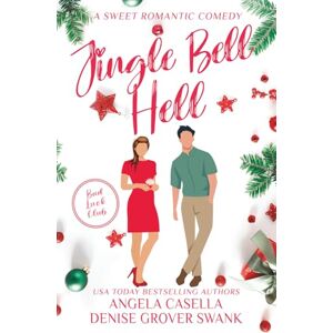 Casella, Angela Jingle Bell Hell: A Sweet Romantic Comedy (Bad Luck Club Sweet/Closed door version) Casella, Angela Jingle Bell Hell: A Sweet Romantic Comedy (Bad Luck Club Sweet/Closed door version)