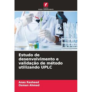 Rasheed, Anas Estudo de desenvolvimento e validação de método utilizando UPLC Rasheed, Anas Estudo de desenvolvimento e validação de método utilizando UPLC